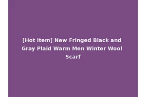[Hot Item] New Fringed Black and Gray Plaid Warm Men Winter Wool Scarf