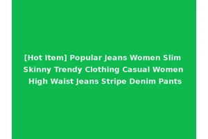 [Hot Item] Popular Jeans Women Slim Skinny Trendy Clothing Casual Women High Waist Jeans Stripe Denim Pants