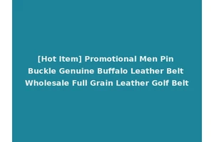 [Hot Item] Promotional Men Pin Buckle Genuine Buffalo Leather Belt Wholesale Full Grain Leather Golf Belt