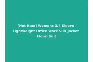 [Hot Item] Womens 3/4 Sleeve Lightweight Office Work Suit Jacket Floral Suit