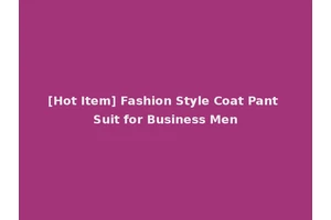 [Hot Item] Fashion Style Coat Pant Suit for Business Men