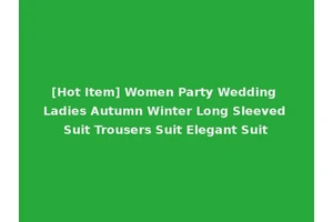 [Hot Item] Women Party Wedding Ladies Autumn Winter Long Sleeved Suit Trousers Suit Elegant Suit