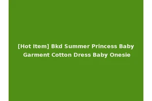 [Hot Item] Bkd Summer Princess Baby Garment Cotton Dress Baby Onesie