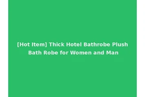 [Hot Item] Thick Hotel Bathrobe Plush Bath Robe for Women and Man