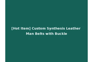 [Hot Item] Custom Synthesis Leather Man Belts with Buckle