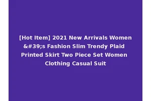 [Hot Item] 2021 New Arrivals Women's Fashion Slim Trendy Plaid Printed Skirt Two Piece Set Women Clothing Casual Suit