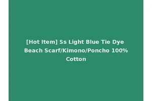 [Hot Item] Ss Light Blue Tie Dye Beach Scarf/Kimono/Poncho 100%Cotton