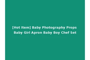 [Hot Item] Baby Photography Props Baby Girl Apron Baby Boy Chef Set