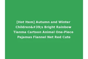 [Hot Item] Autumn and Winter Children's Bright Rainbow Tianma Cartoon Animal One-Piece Pajamas Flannel Net Red Cute