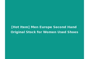 [Hot Item] Men Europe Second Hand Original Stock for Women Used Shoes