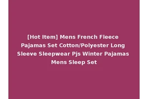 [Hot Item] Mens French Fleece Pajamas Set Cotton/Polyester Long Sleeve Sleepwear Pjs Winter Pajamas Mens Sleep Set