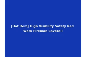 [Hot Item] High Visibility Safety Red Work Fireman Coverall