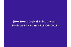 [Hot Item] Digital Print Custom Fashion Silk Scarf (F13-DP-0018)