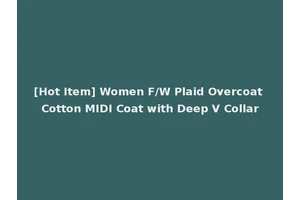 [Hot Item] Women F/W Plaid Overcoat Cotton MIDI Coat with Deep V Collar