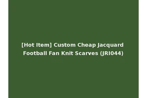 [Hot Item] Custom Cheap Jacquard Football Fan Knit Scarves (JRI044)
