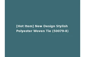 [Hot Item] New Design Stylish Polyester Woven Tie (50079-8)