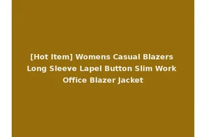 [Hot Item] Womens Casual Blazers Long Sleeve Lapel Button Slim Work Office Blazer Jacket
