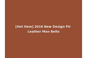 [Hot Item] 2016 New Design PU Leather Man Belts
