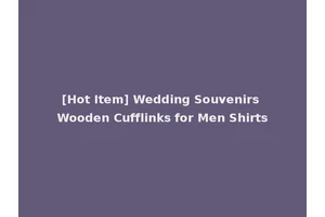 [Hot Item] Wedding Souvenirs Wooden Cufflinks for Men Shirts