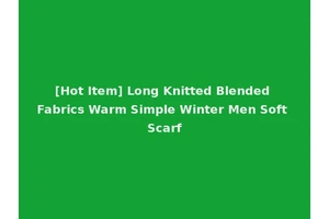[Hot Item] Long Knitted Blended Fabrics Warm Simple Winter Men Soft Scarf