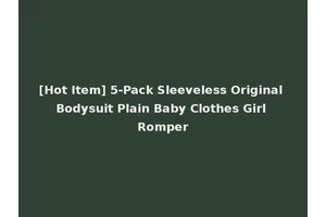 [Hot Item] 5-Pack Sleeveless Original Bodysuit Plain Baby Clothes Girl Romper