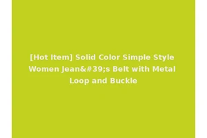 [Hot Item] Solid Color Simple Style Women Jean's Belt with Metal Loop and Buckle