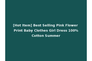 [Hot Item] Best Selling Pink Flower Print Baby Clothes Girl Dress 100%Cotton Summer