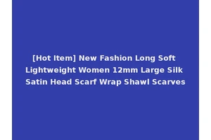 [Hot Item] New Fashion Long Soft Lightweight Women 12mm Large Silk Satin Head Scarf Wrap Shawl Scarves
