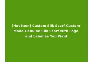 [Hot Item] Custom Silk Scarf Custom-Made Genuine Silk Scarf with Logo and Label as You Want