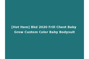 [Hot Item] Bkd 2020 Frill Chest Baby Grow Custom Color Baby Bodysuit