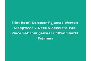 [Hot Item] Summer Pyjamas Women Sleepwear V Neck Sleeveless Two Piece Set Loungewear Cotton Shorts Pajamas