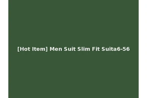 [Hot Item] Men Suit Slim Fit Suita6-56