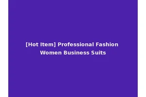 [Hot Item] Professional Fashion Women Business Suits