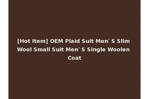 [Hot Item] OEM Plaid Suit Men′ S Slim Wool Small Suit Men′ S Single Woolen Coat
