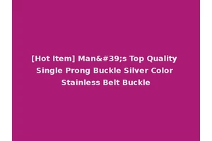 [Hot Item] Man's Top Quality Single Prong Buckle Silver Color Stainless Belt Buckle