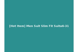 [Hot Item] Men Suit Slim Fit Suita6-31