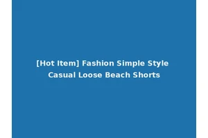 [Hot Item] Fashion Simple Style Casual Loose Beach Shorts