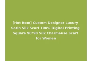 [Hot Item] Custom Designer Luxury Satin Silk Scarf 100% Digital Printing Square 90*90 Silk Charmeuse Scarf for Women