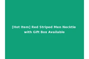 [Hot Item] Red Striped Men Necktie with Gift Box Available