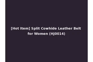 [Hot Item] Split Cowhide Leather Belt for Women (HJ0014)