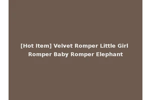 [Hot Item] Velvet Romper Little Girl Romper Baby Romper Elephant
