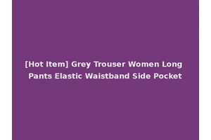 [Hot Item] Grey Trouser Women Long Pants Elastic Waistband Side Pocket