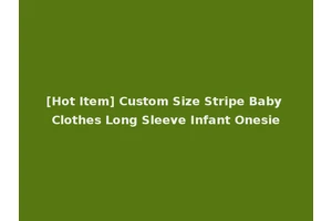 [Hot Item] Custom Size Stripe Baby Clothes Long Sleeve Infant Onesie