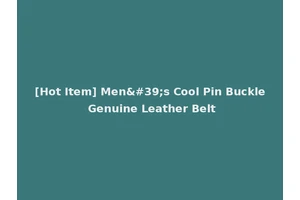[Hot Item] Men's Cool Pin Buckle Genuine Leather Belt