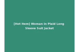 [Hot Item] Woman in Plaid Long Sleeve Suit Jacket