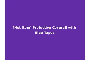 [Hot Item] Protective Coverall with Blue Tapes