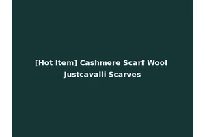 [Hot Item] Cashmere Scarf Wool Justcavalli Scarves
