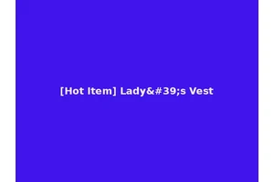 [Hot Item] Lady's Vest