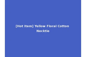 [Hot Item] Yellow Floral Cotton Necktie