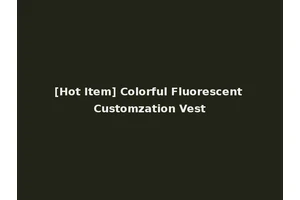 [Hot Item] Colorful Fluorescent Customzation Vest